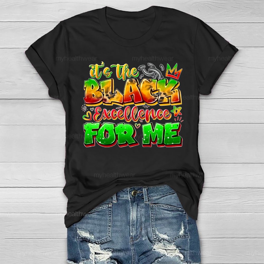 It's The Black Excellence For Me  Healthwear T-shirt