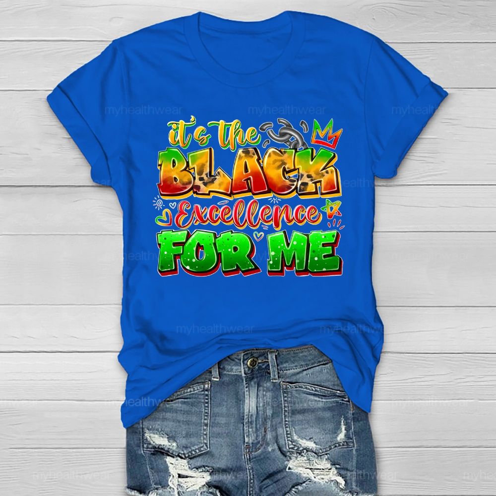It's The Black Excellence For Me  Healthwear T-shirt