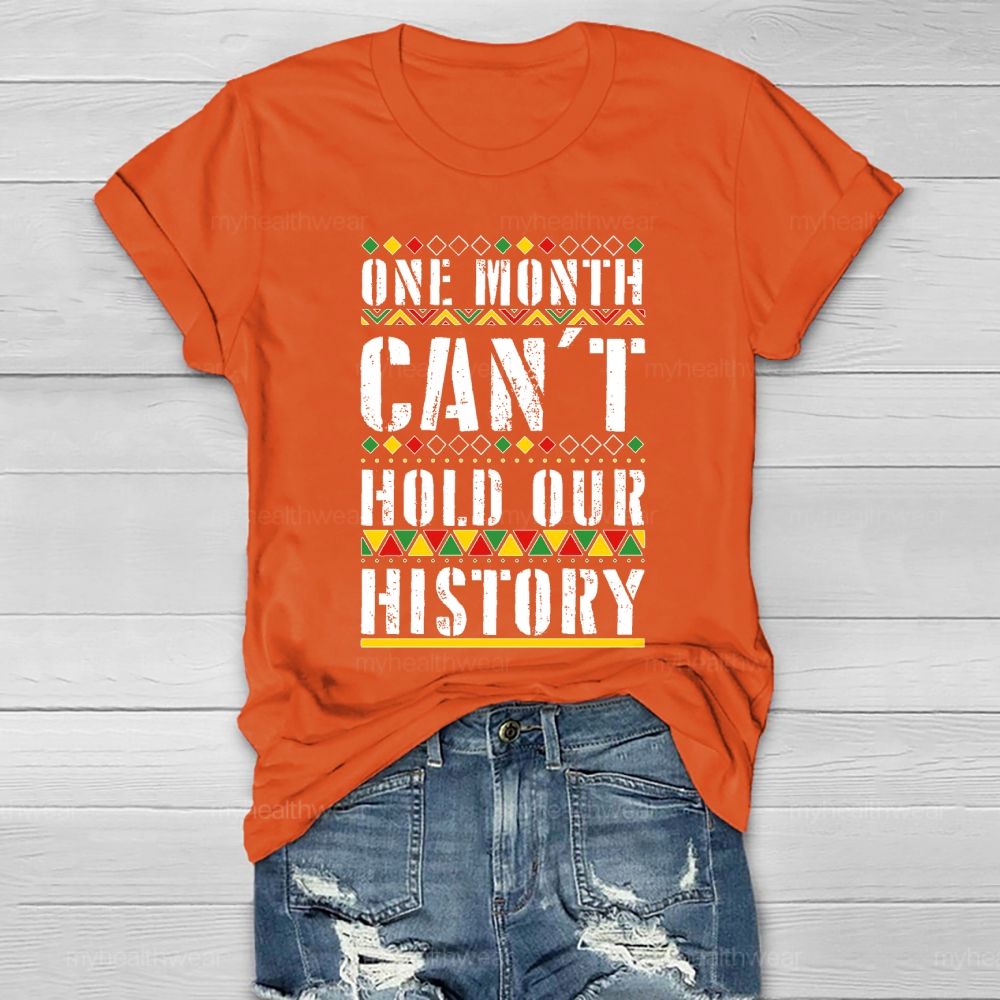 One Month Can’t Hold Our History  Healthwear T-shirt