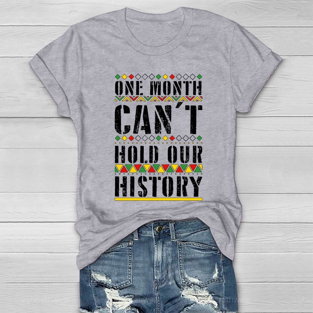 One Month Can’t Hold Our History  Healthwear T-shirt