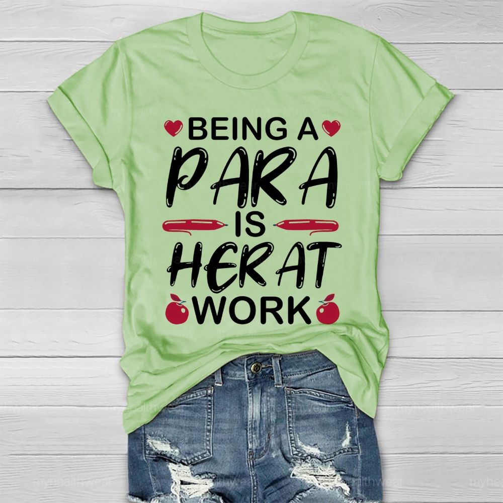 Being A Para Is Heart Work Healthwear T-shirt