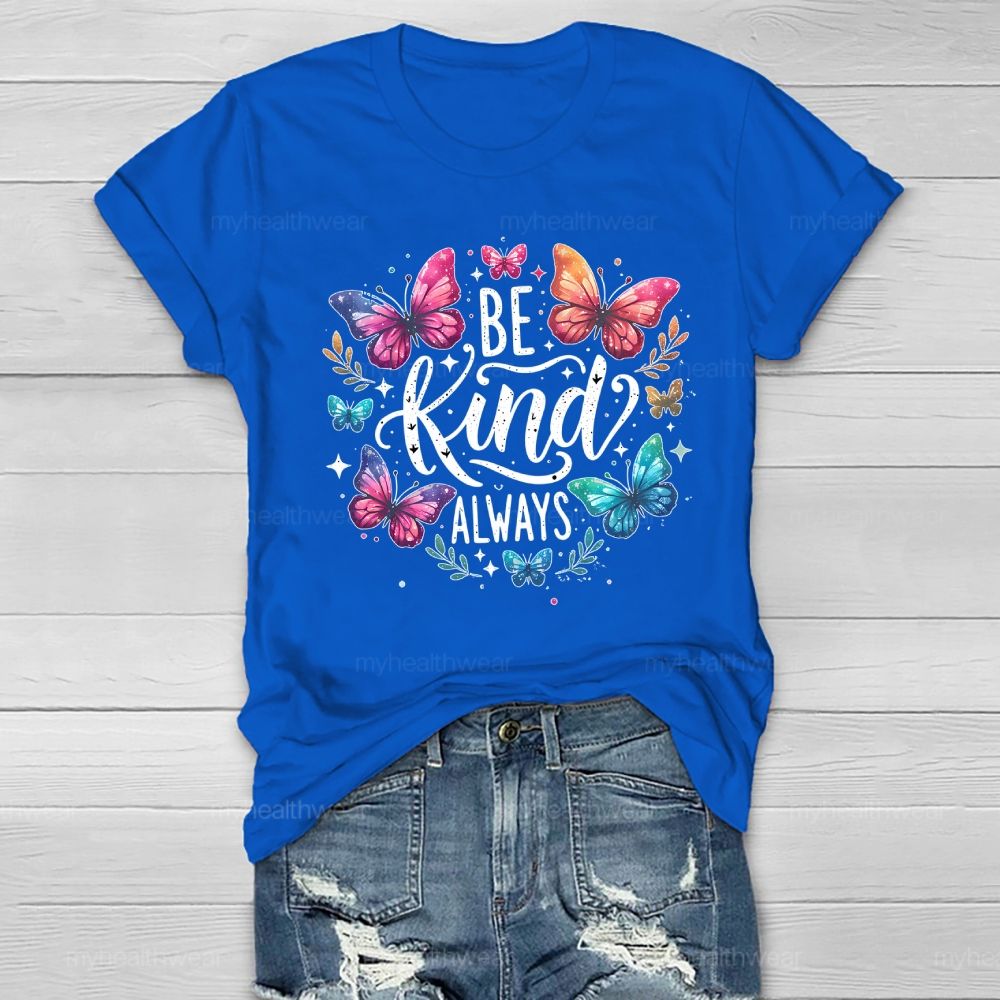 Be Kind Always Butterfly Plants Healthwear T-shirt