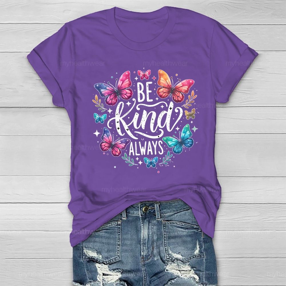 Be Kind Always Butterfly Plants Healthwear T-shirt