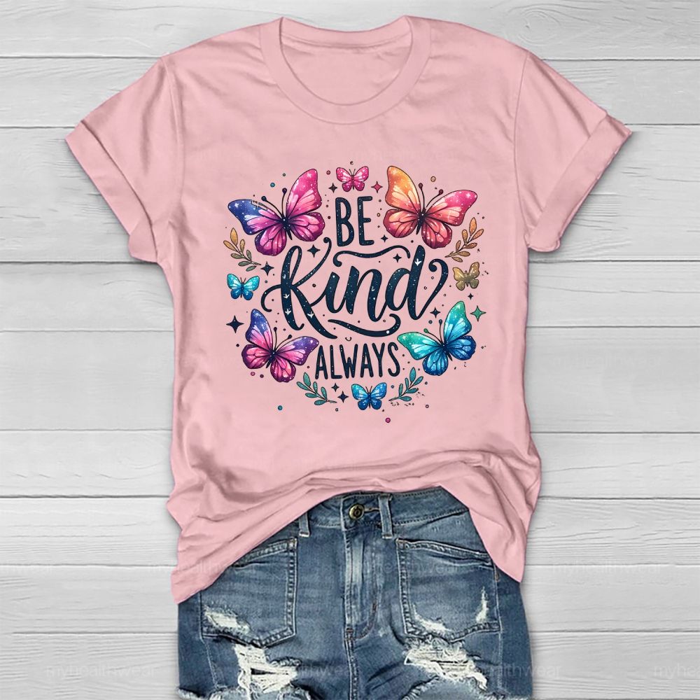 Be Kind Always Butterfly Plants Healthwear T-shirt