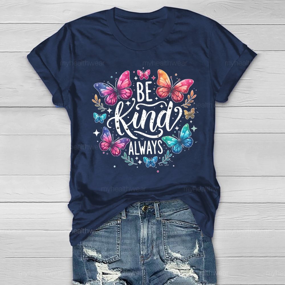 Be Kind Always Butterfly Plants Healthwear T-shirt