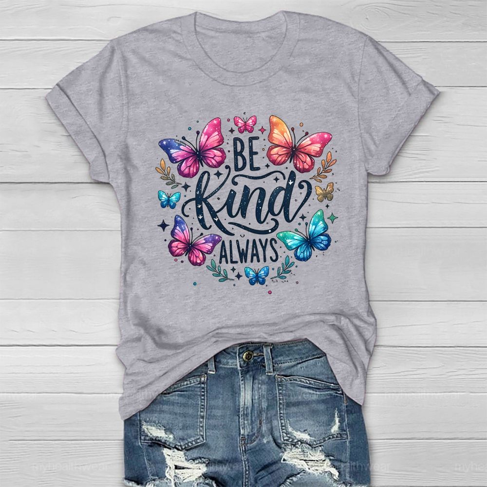 Be Kind Always Butterfly Plants Healthwear T-shirt