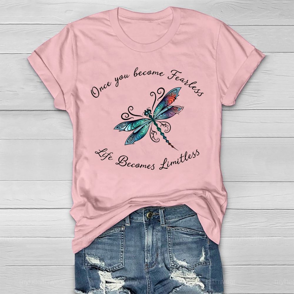 Once You Become Fearless You Become Limitless Dragonfly Graphics Healthwear T-shirt