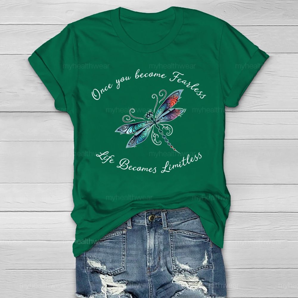 Once You Become Fearless You Become Limitless Dragonfly Graphics Healthwear T-shirt