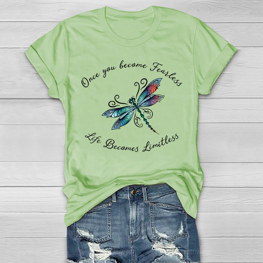 Once You Become Fearless You Become Limitless Dragonfly Graphics Healthwear T-shirt