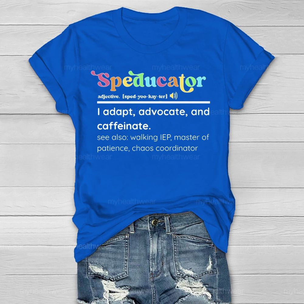 Speducator Special Education Teacher  Healthwear T-shirt