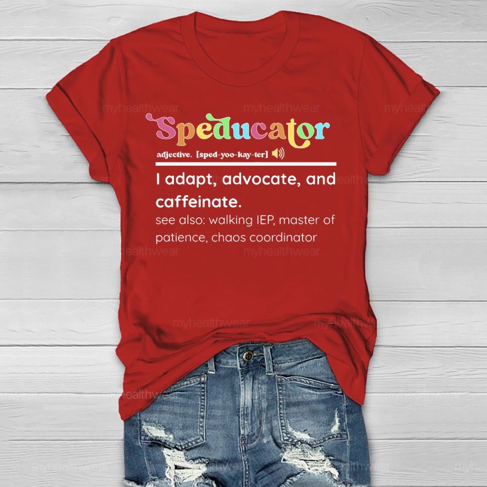 Speducator Special Education Teacher  Healthwear T-shirt