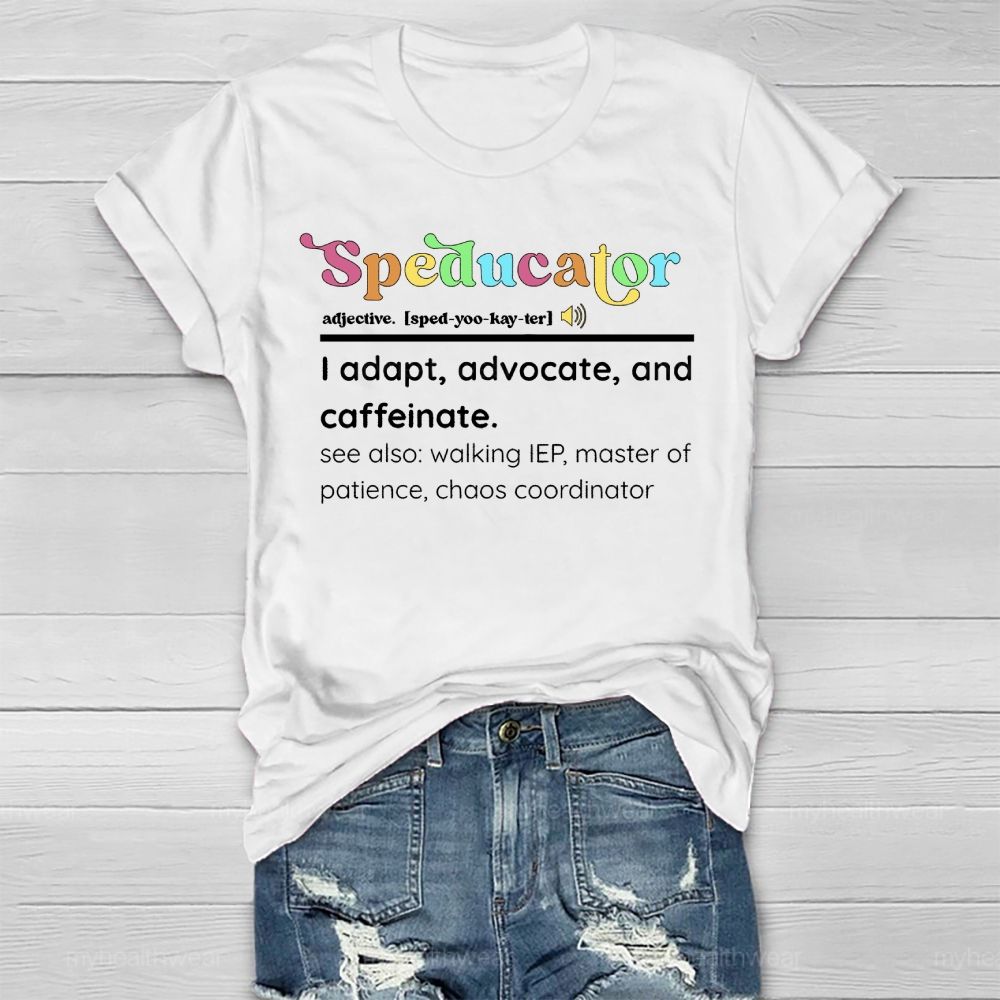 Speducator Special Education Teacher  Healthwear T-shirt