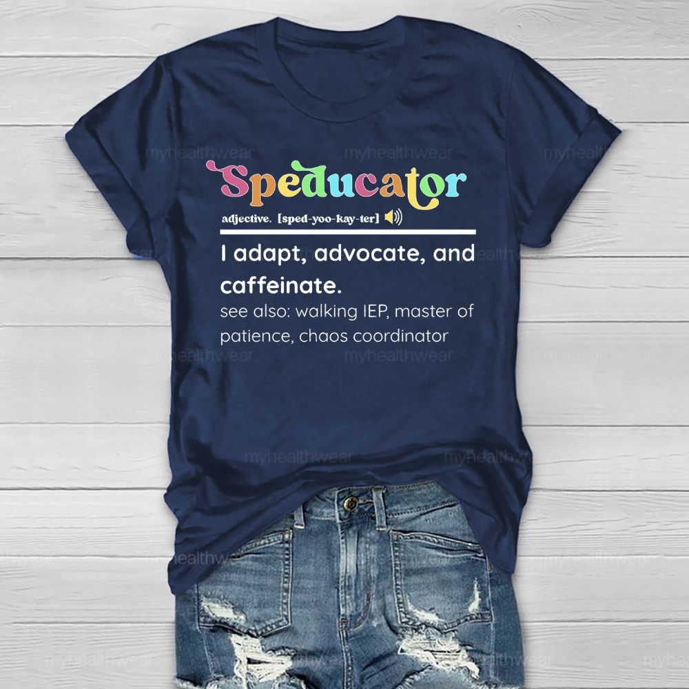 Speducator Special Education Teacher  Healthwear T-shirt