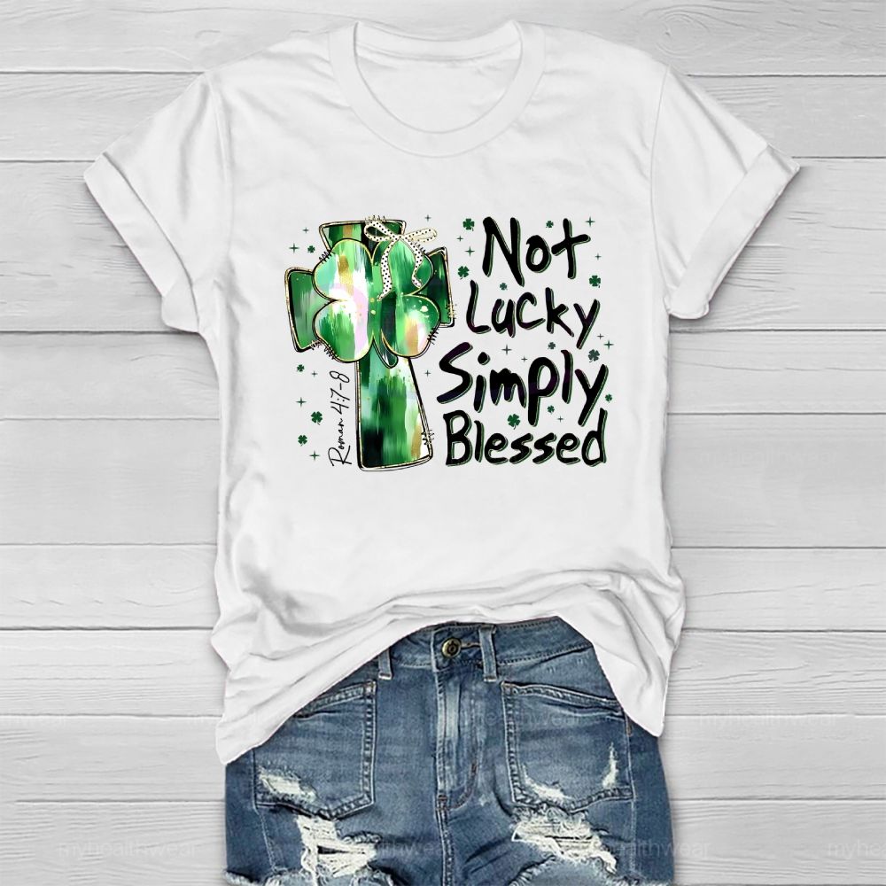 Not Lucky Simply Blessed  Healthwear T-shirt
