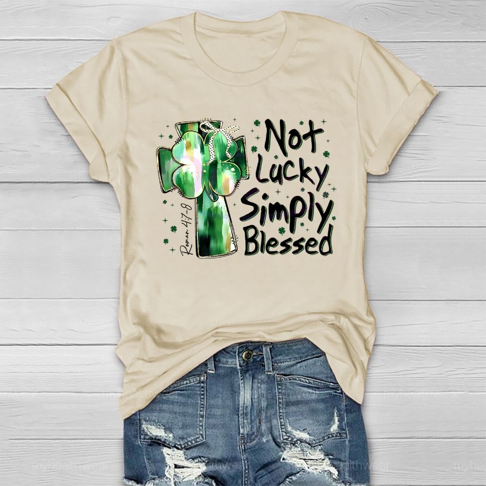 Not Lucky Simply Blessed  Healthwear T-shirt