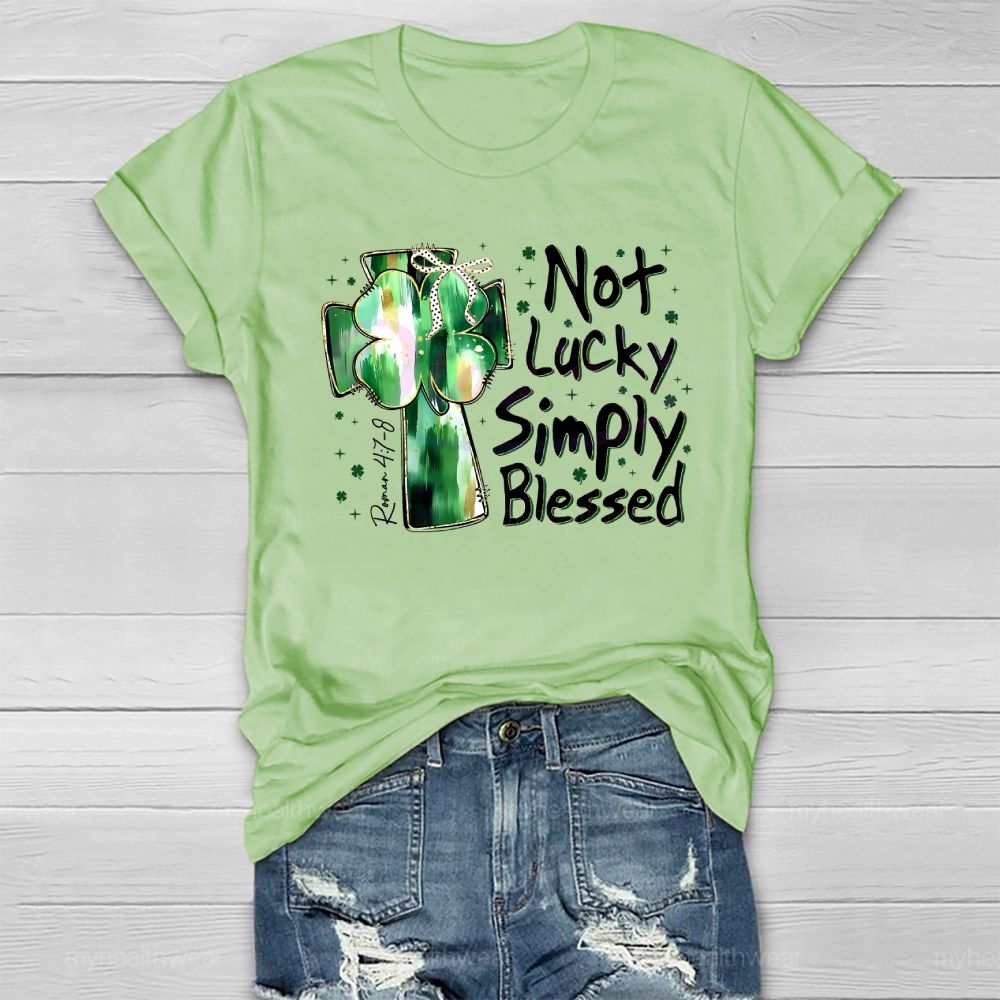 Not Lucky Simply Blessed  Healthwear T-shirt
