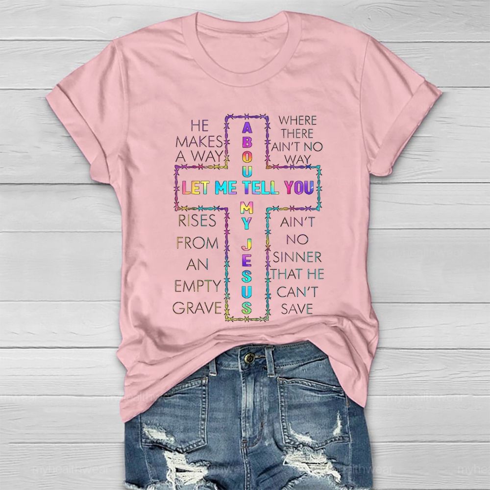 Let Me Tell You About My Jesus Healthwear T-shirt