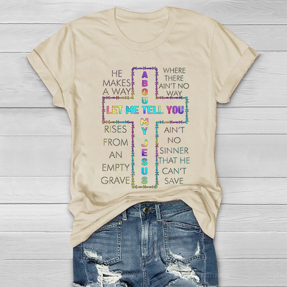 Let Me Tell You About My Jesus Healthwear T-shirt