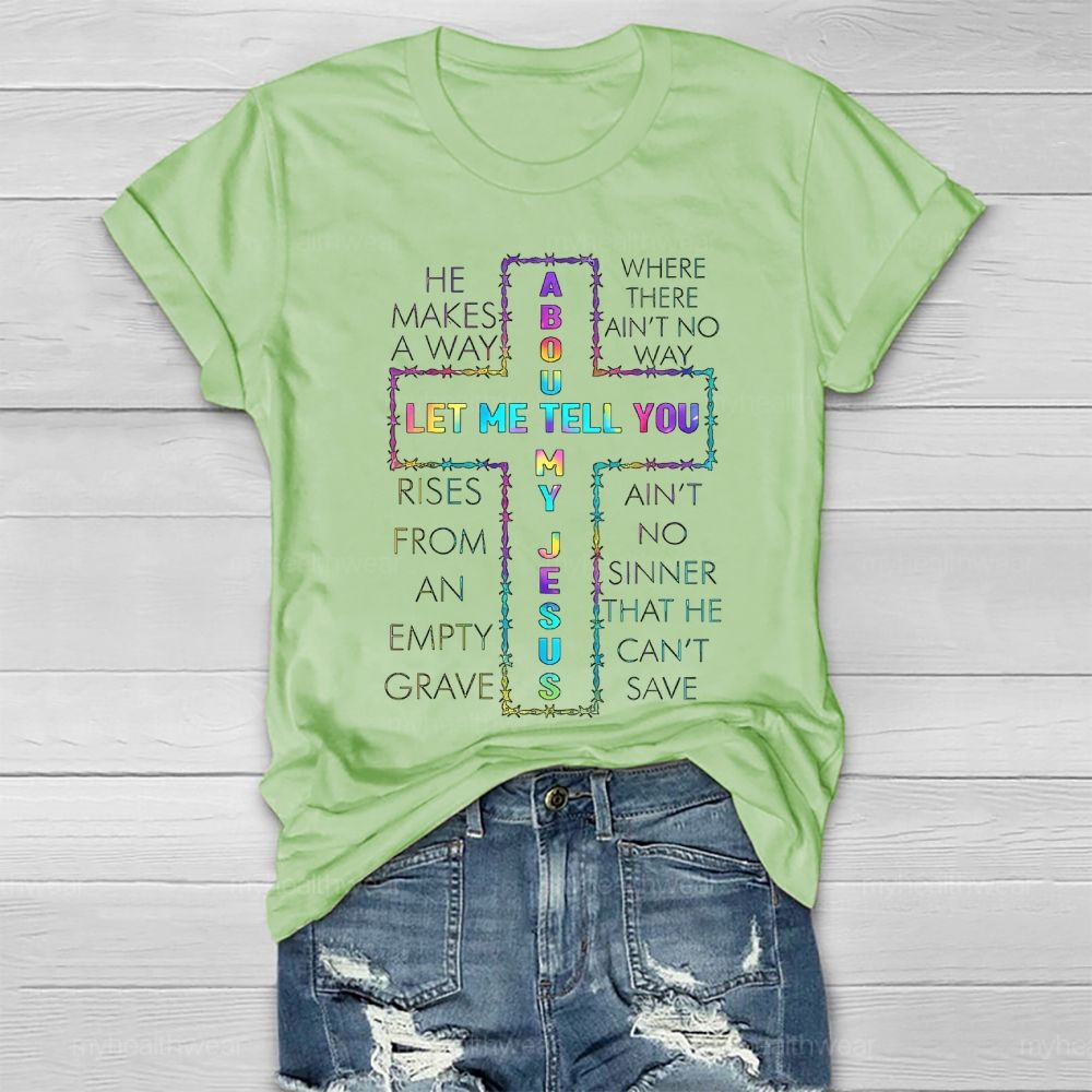 Let Me Tell You About My Jesus Healthwear T-shirt