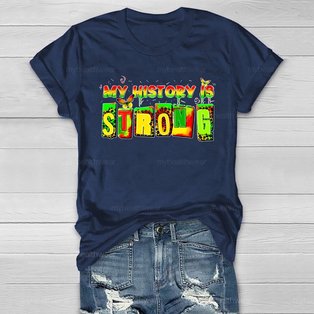 My History Is Strong Healthwear T-shirt