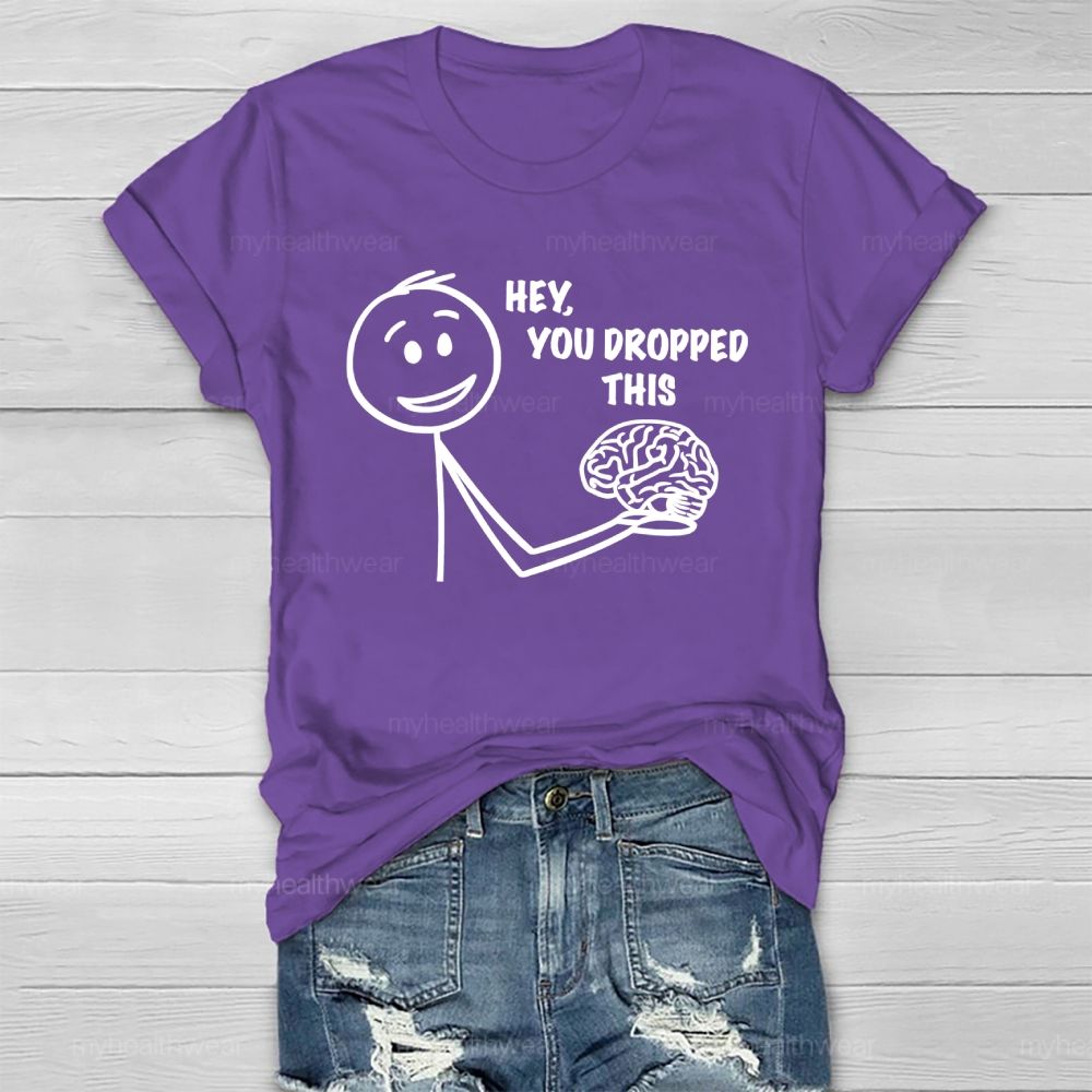 Hey You Dropped This  Healthwear T-shirt