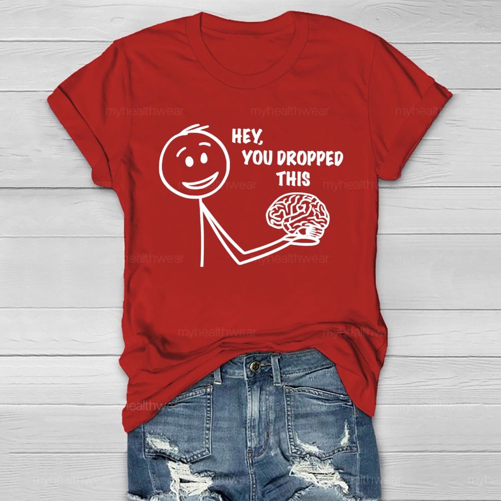 Hey You Dropped This  Healthwear T-shirt