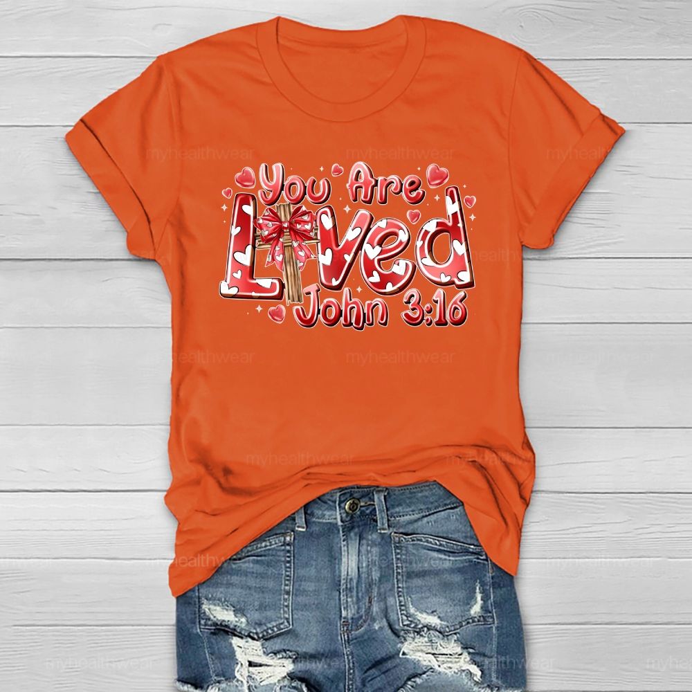 You Are Loved John 3:16 Love Letters Healthwear T-shirt