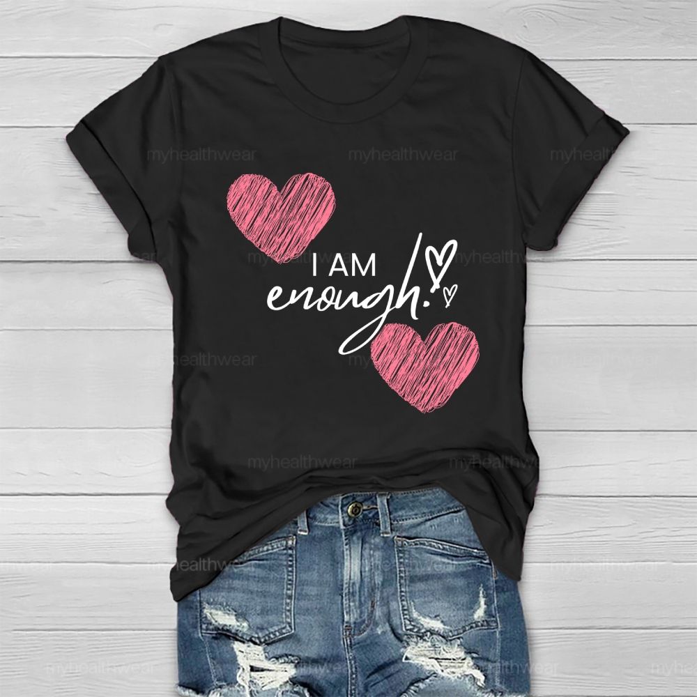 I Am Enough Love Healthwear T-shirt