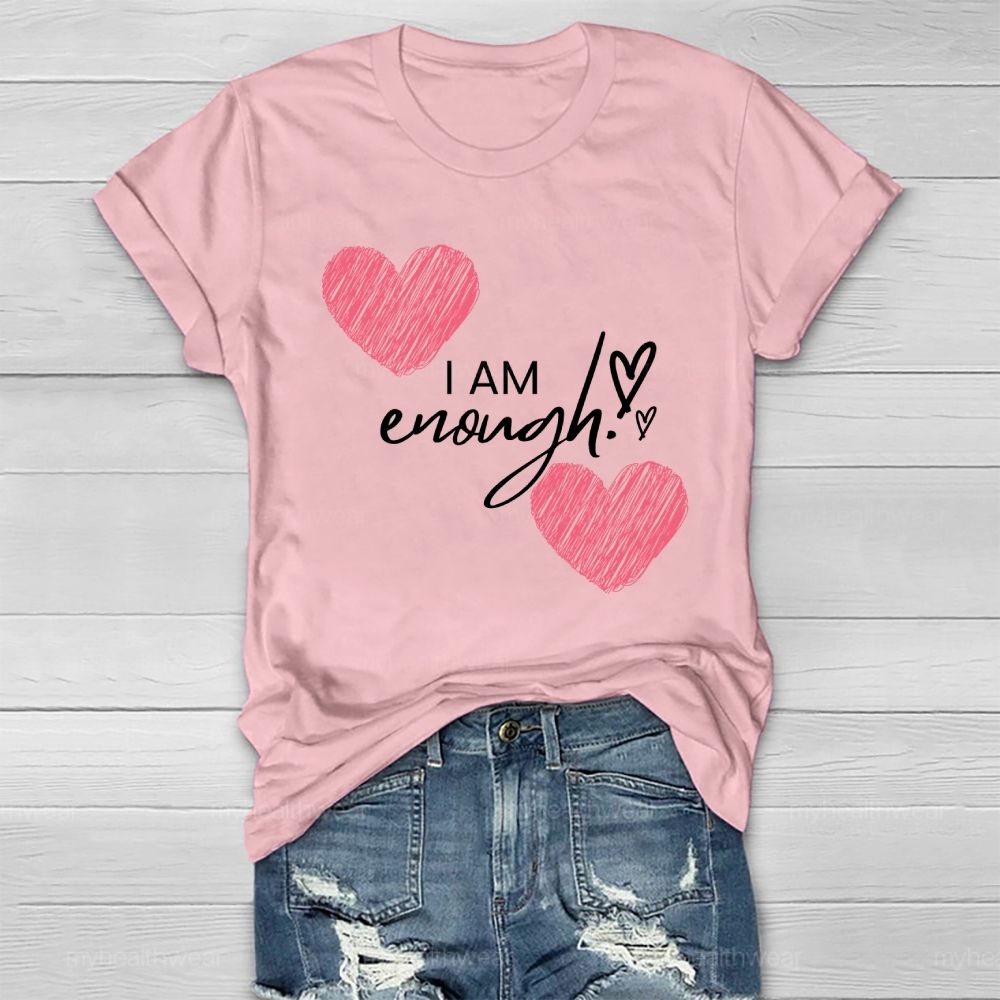 I Am Enough Love Healthwear T-shirt