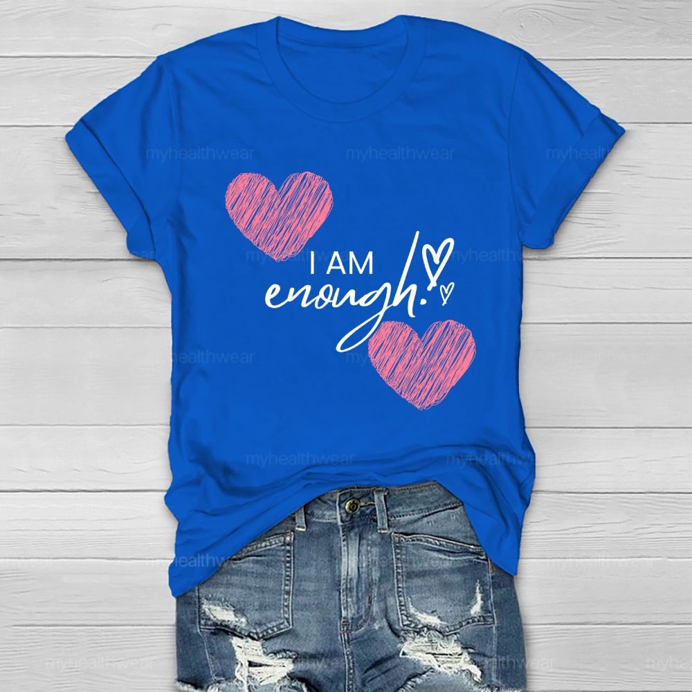 I Am Enough Love Healthwear T-shirt