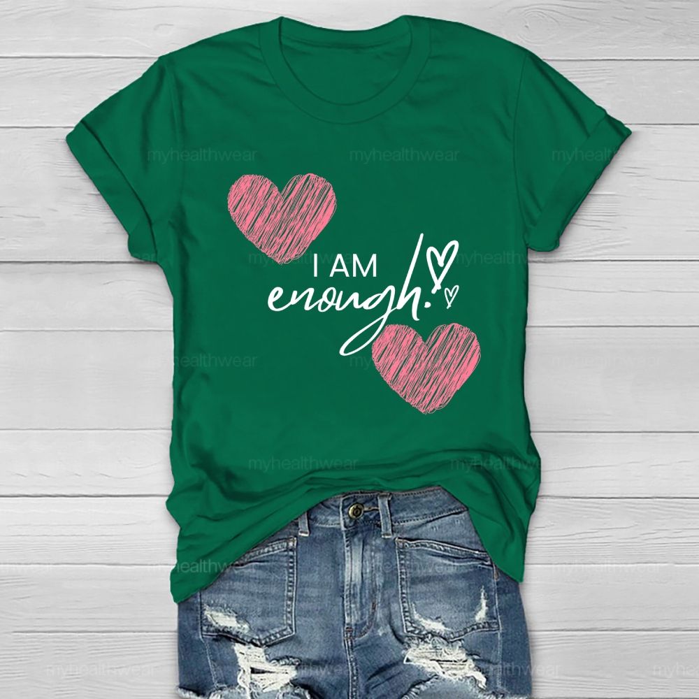 I Am Enough Love Healthwear T-shirt