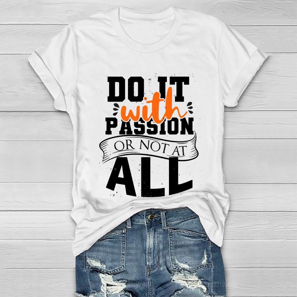 Do It With Passion Or Not At All   Healthwear T-shirt
