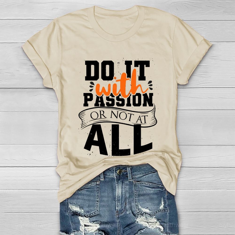 Do It With Passion Or Not At All   Healthwear T-shirt