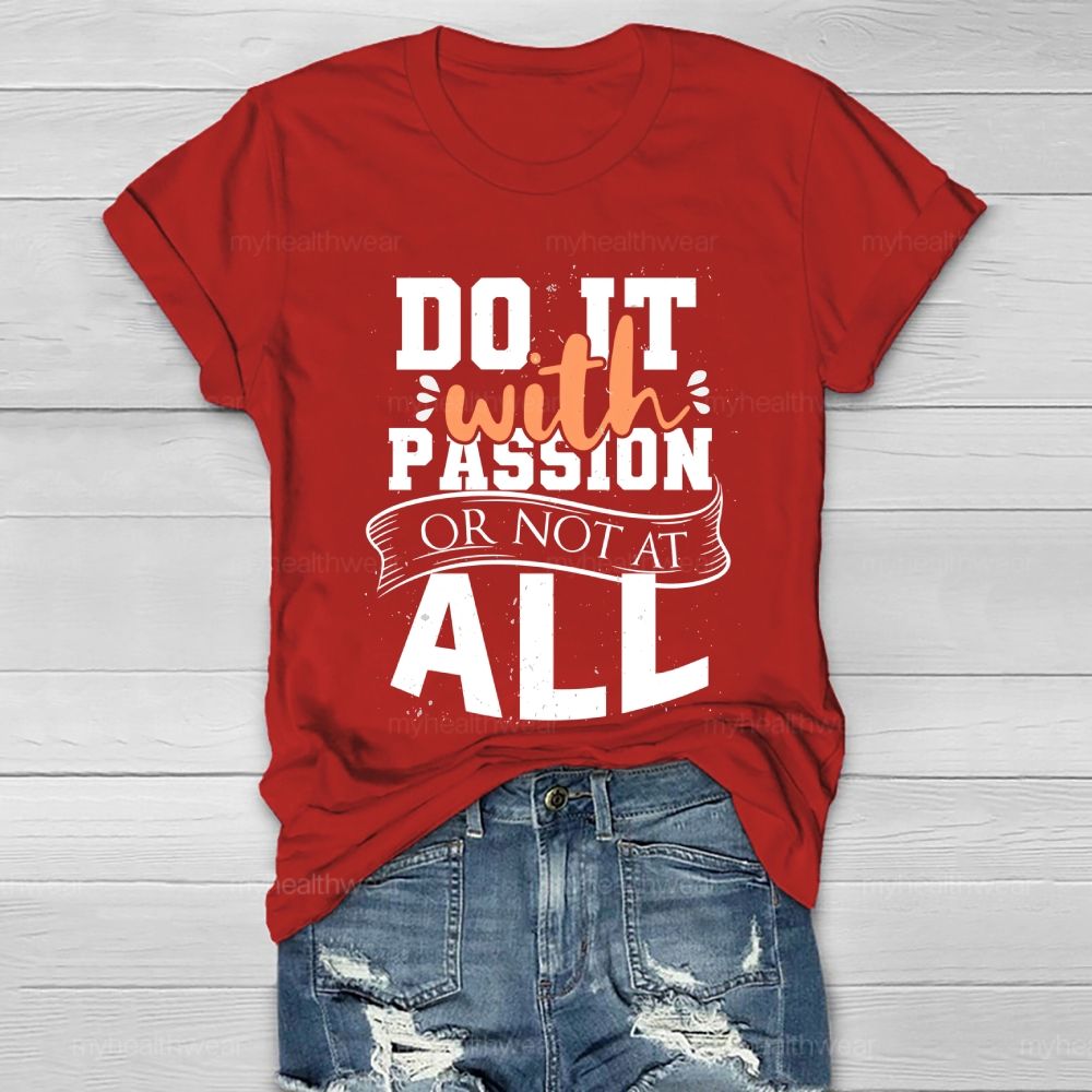 Do It With Passion Or Not At All   Healthwear T-shirt