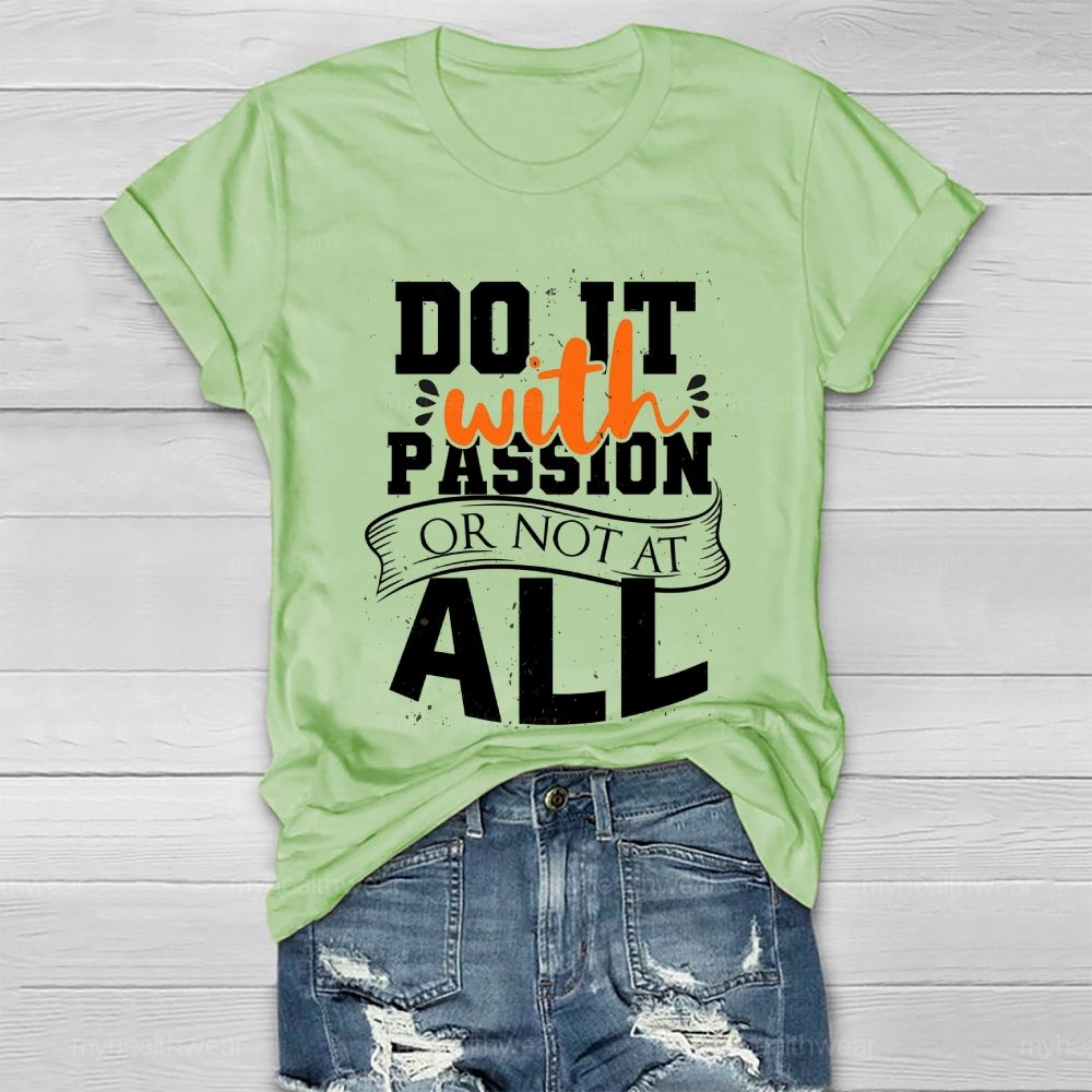 Do It With Passion Or Not At All   Healthwear T-shirt