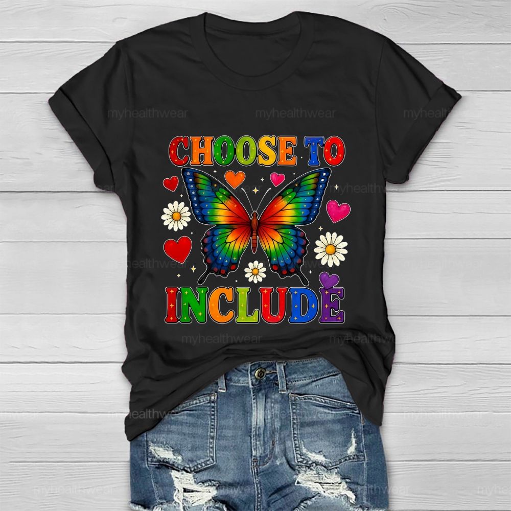 Choose To Include Butterfly Daisy Healthwear T-shirt