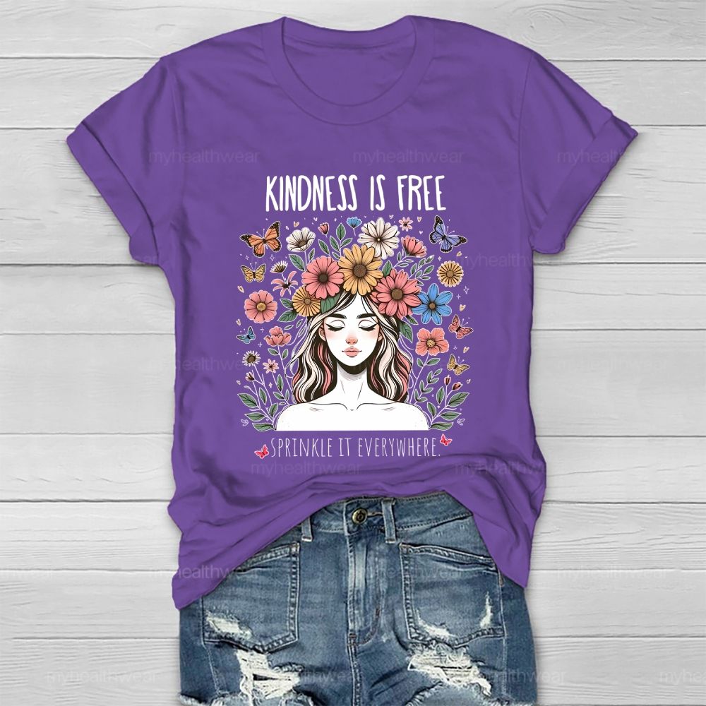Kindness Is Free Sprinkle It Everywhere Flowers Human Faces Graphics Healthwear T-shirt