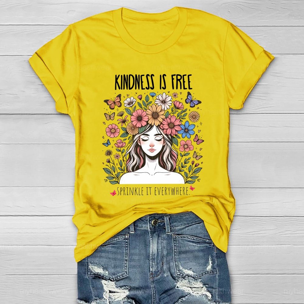 Kindness Is Free Sprinkle It Everywhere Flowers Human Faces Graphics Healthwear T-shirt
