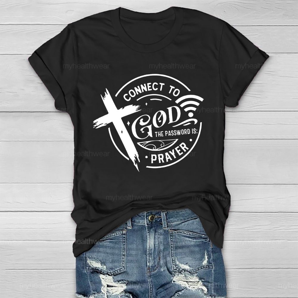 Connect To God The Password Is Prayer  Healthwear T-shirt