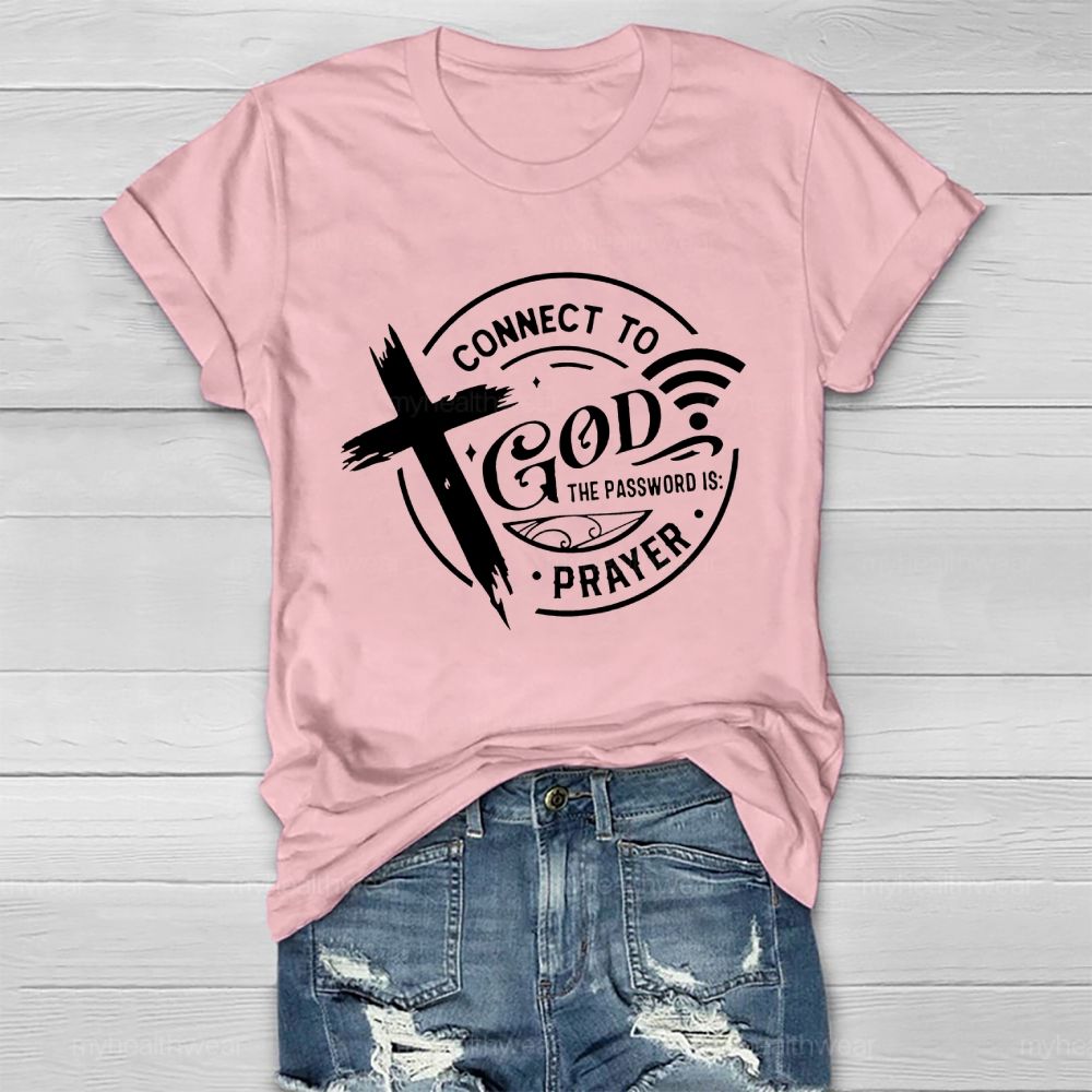 Connect To God The Password Is Prayer  Healthwear T-shirt