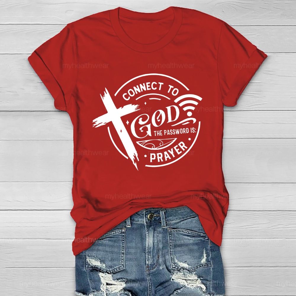 Connect To God The Password Is Prayer  Healthwear T-shirt