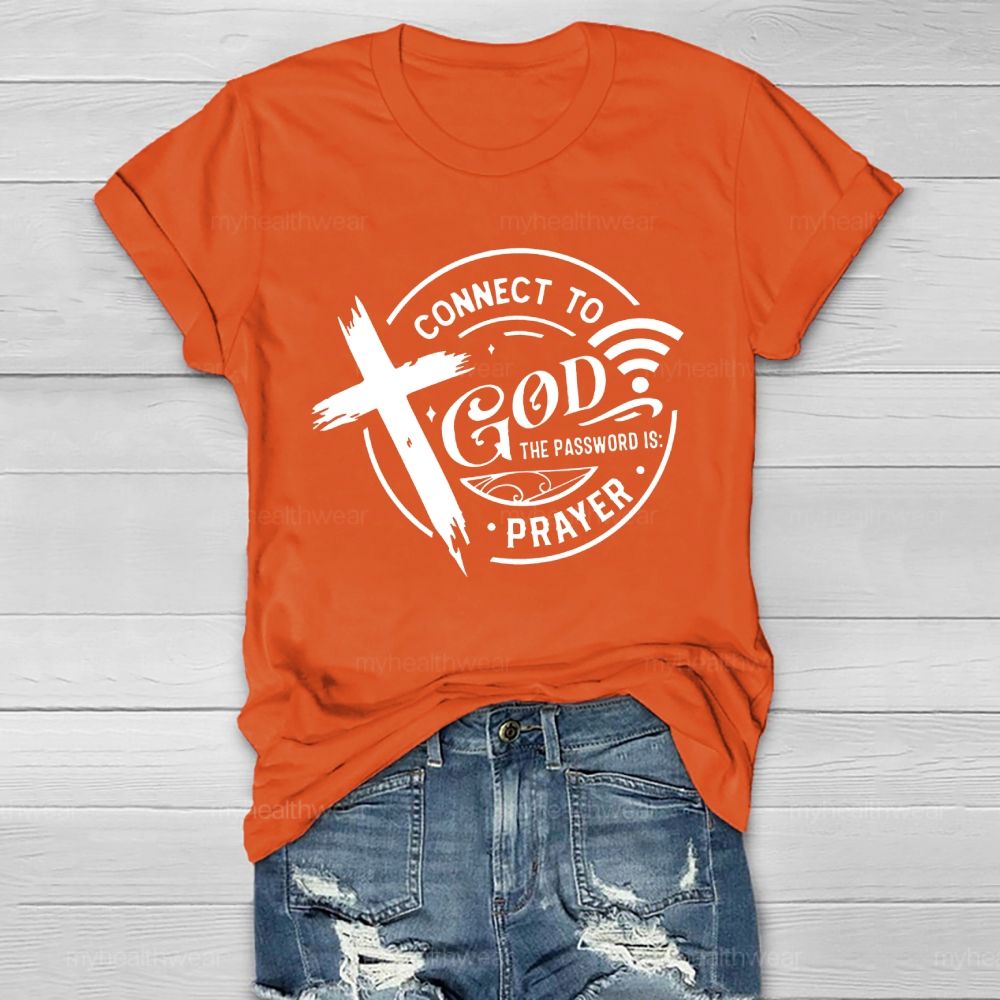 Connect To God The Password Is Prayer  Healthwear T-shirt