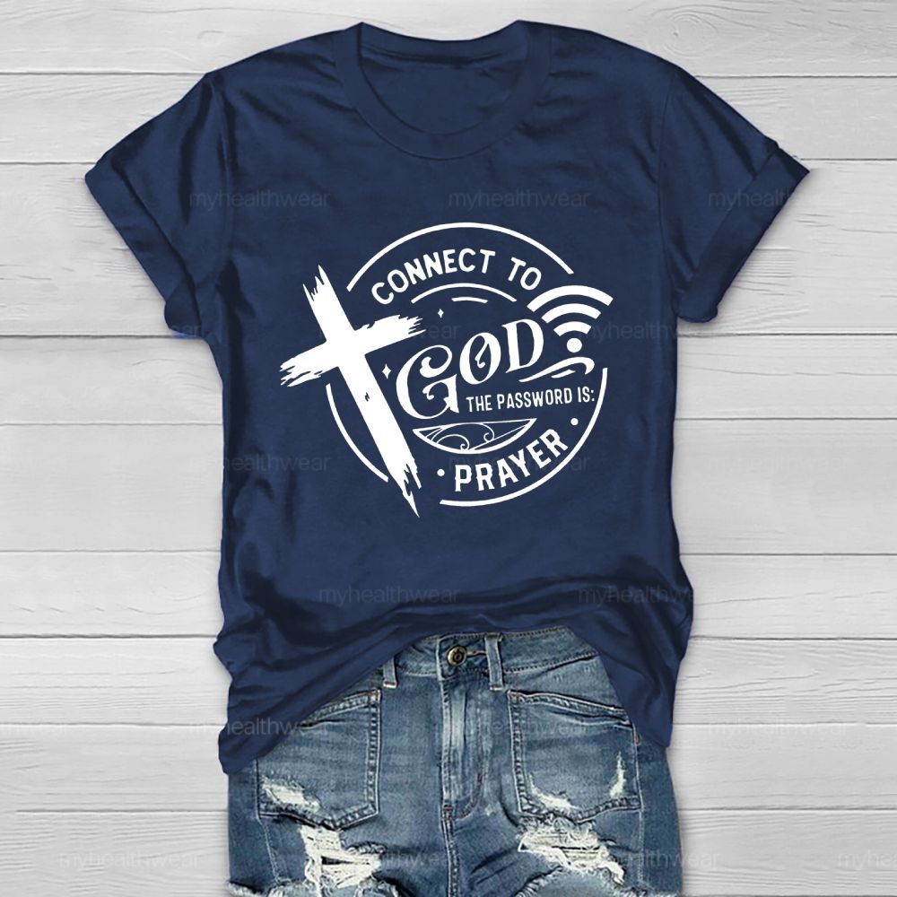 Connect To God The Password Is Prayer  Healthwear T-shirt