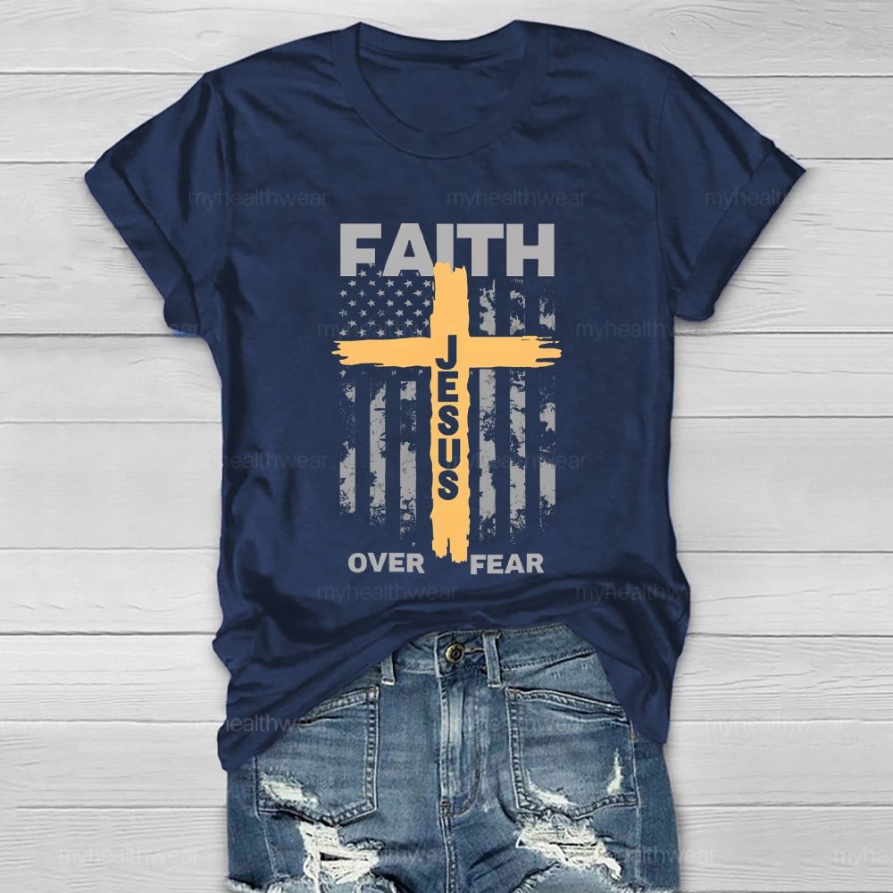 Faith Over Fear Jesus The Cross Healthwear T-shirt
