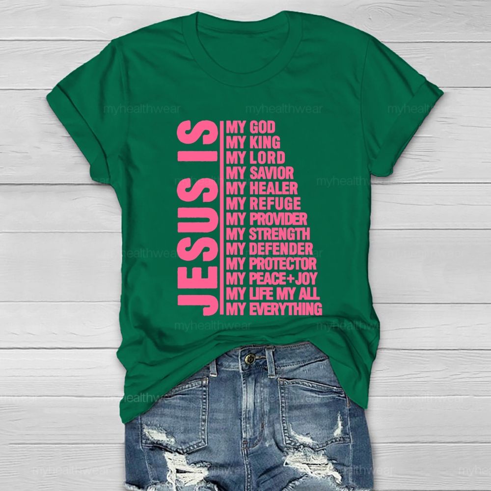Jesus Is My God My King My Lord My Savior  Healthwear T-shirt