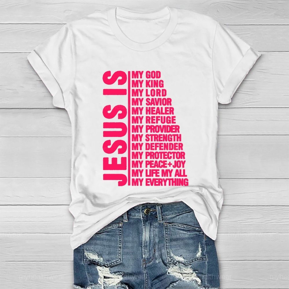 Jesus Is My God My King My Lord My Savior  Healthwear T-shirt