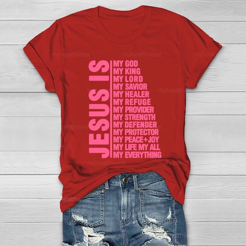 Jesus Is My God My King My Lord My Savior  Healthwear T-shirt