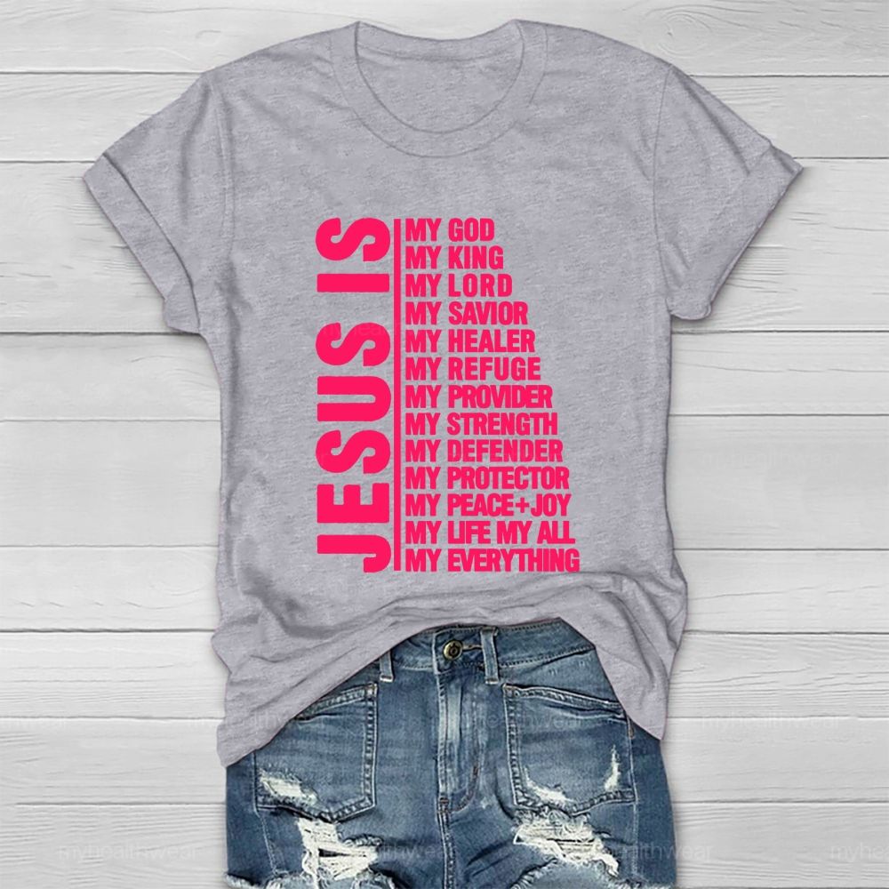 Jesus Is My God My King My Lord My Savior  Healthwear T-shirt