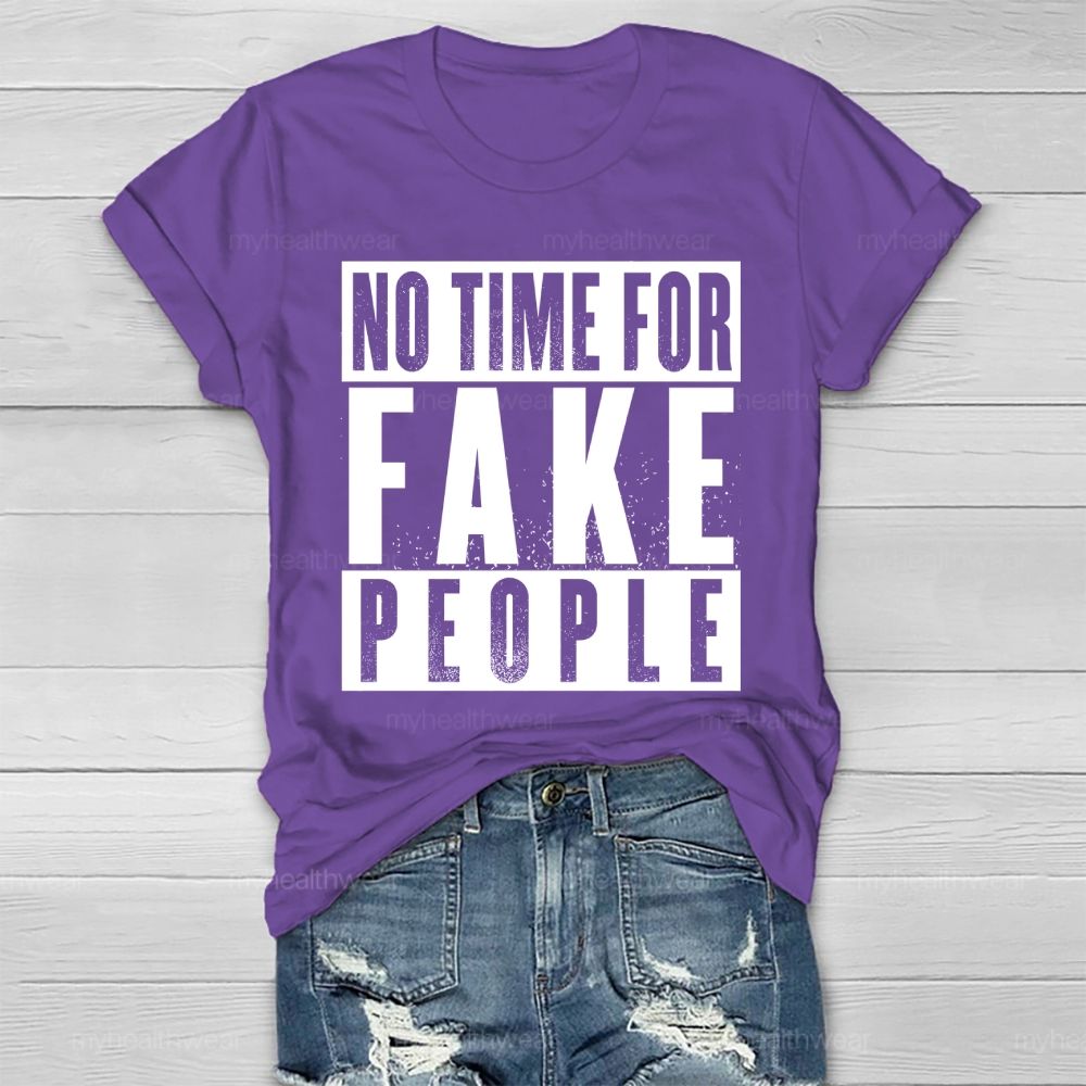 No Time For Fake People Healthwear T-shirt