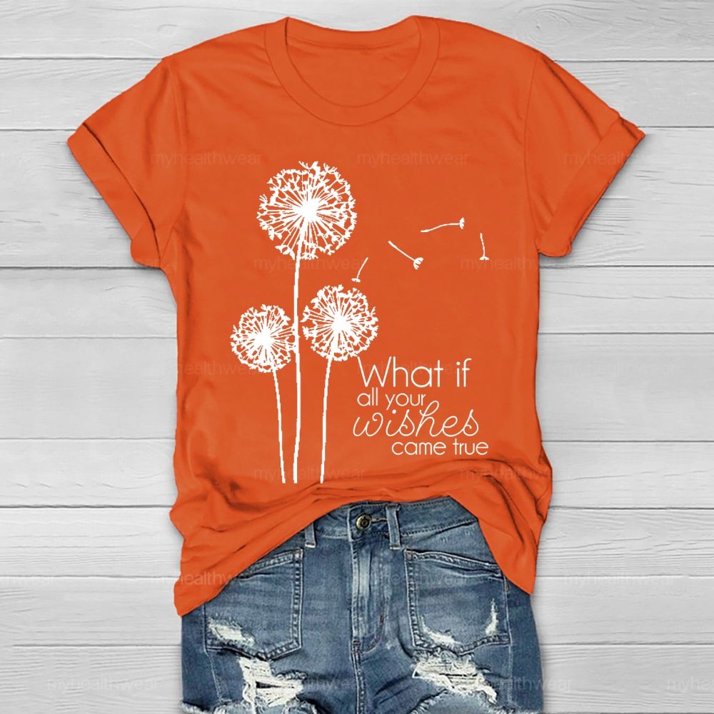 What If All Your Wishes Come True   Healthwear T-shirt